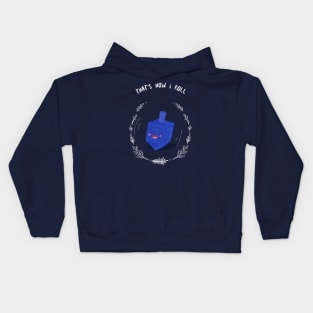 That's how I roll dreidel Hannukah cute funny Kids Hoodie